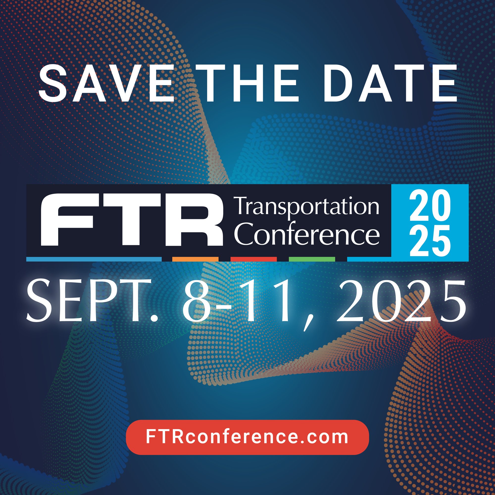2025 FTR Conference_1-1 graphics_Save the Date no tagline