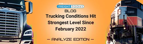 Trucking Conditions Hit Strongest Level Since February 2022