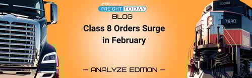 Class 8 Orders Surge in February, Signaling Strengthening Fleet Confidence