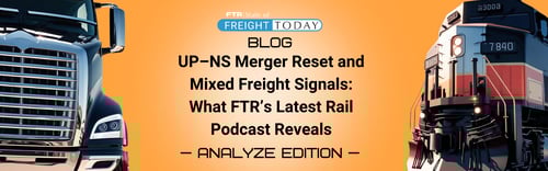 UP–NS Merger Reset and Mixed Freight Signals: What FTR’s Latest Rail Podcast Reveals
