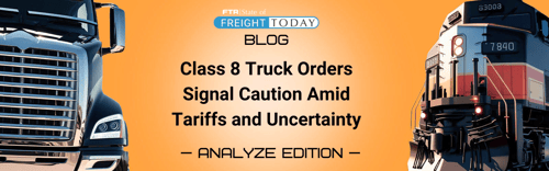 Class 8 Truck Orders Signal Caution Amid Tariffs and Uncertainty